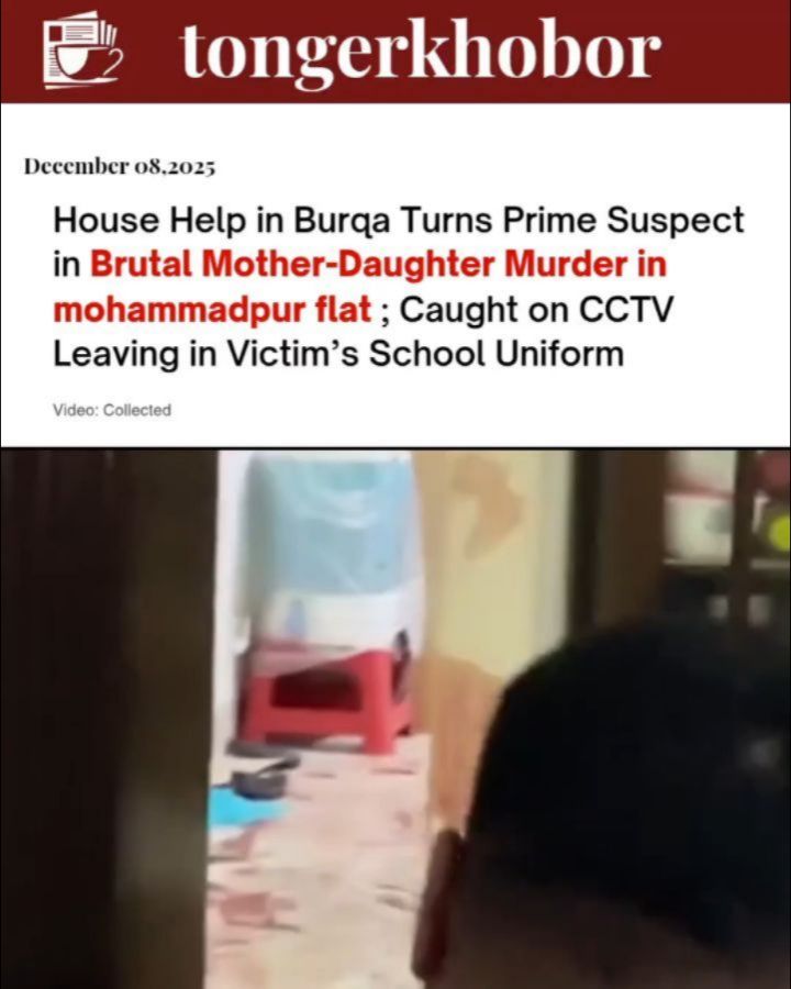 Newly released CCTV footage has intensified the investigation into the brutal double murder of a mother and daughter inside their Shahjahan Road apart...