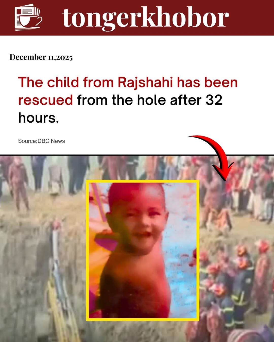 🚨The child from Rajshahi has been rescued from the hole after 32 hours.