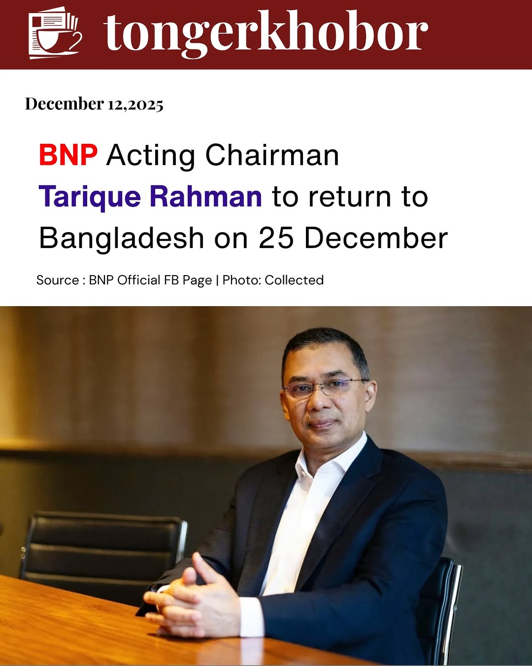 After a wait of long 18 years, Tarique Rahman, Acting Chairman of Bangladesh Nationalist Party, is finally scheduled to return to homeland on 25 Decem...