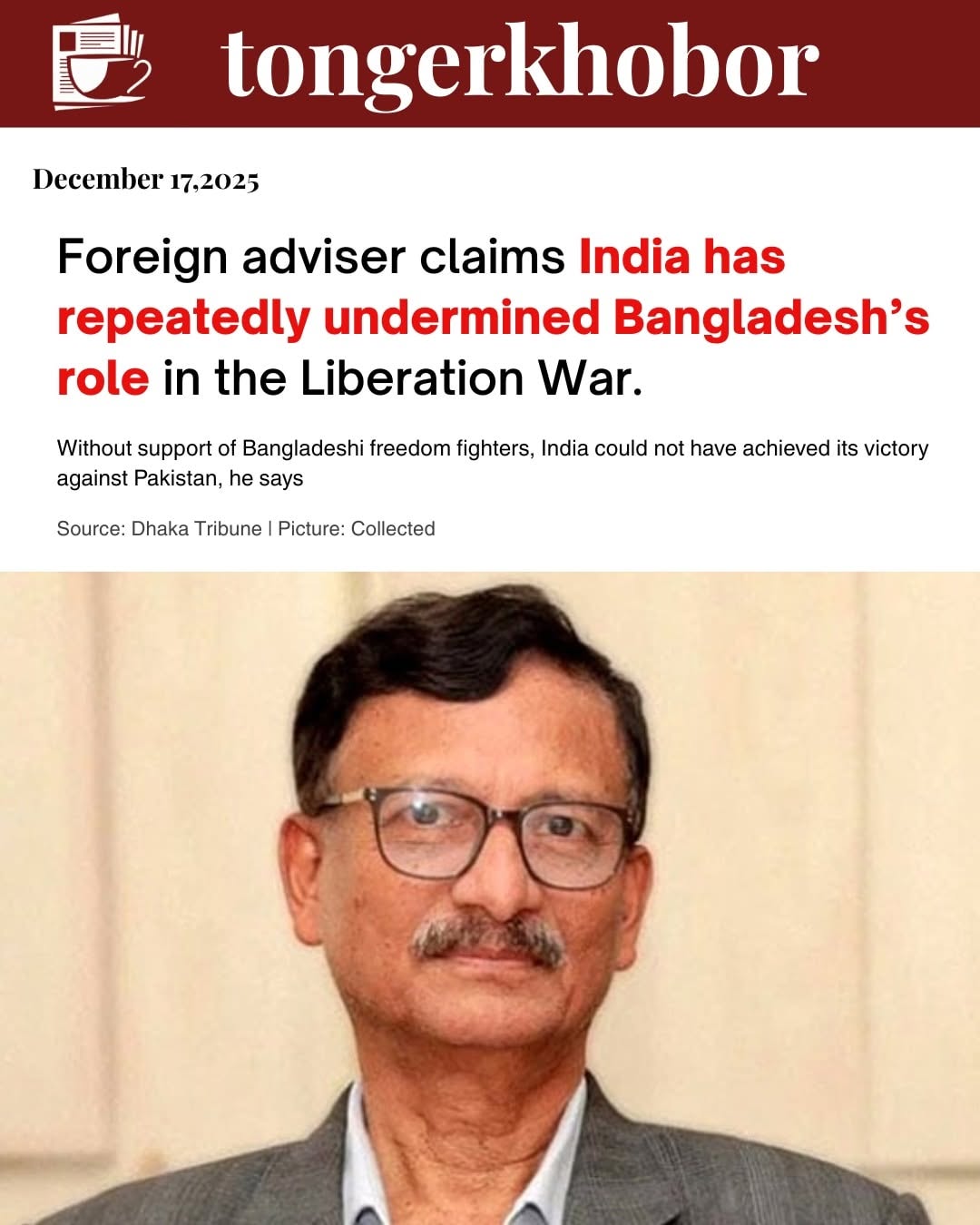 Foreign Affairs Adviser Md Touhid Hossain on Wednesday accused India of consistently downplaying Bangladesh’s contribution to the 1971 Liberation War,...