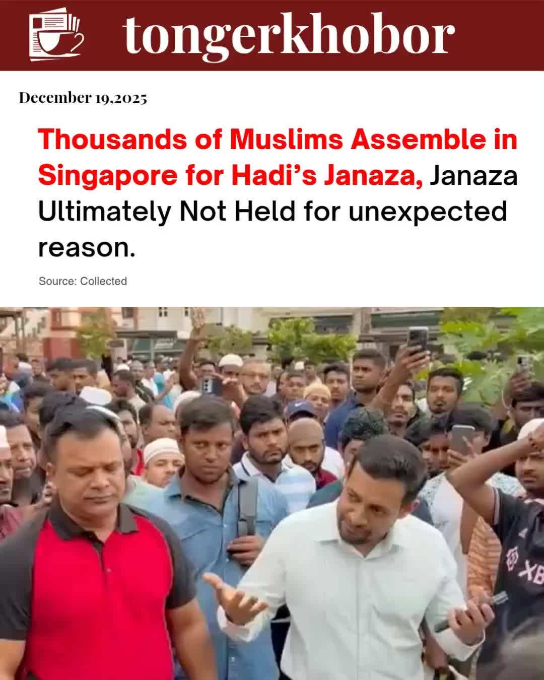 Thousands of Muslims Assemble in Singapore for Hadi’s Janaza, Janaza Ultimately Not Held for unexpected reason.