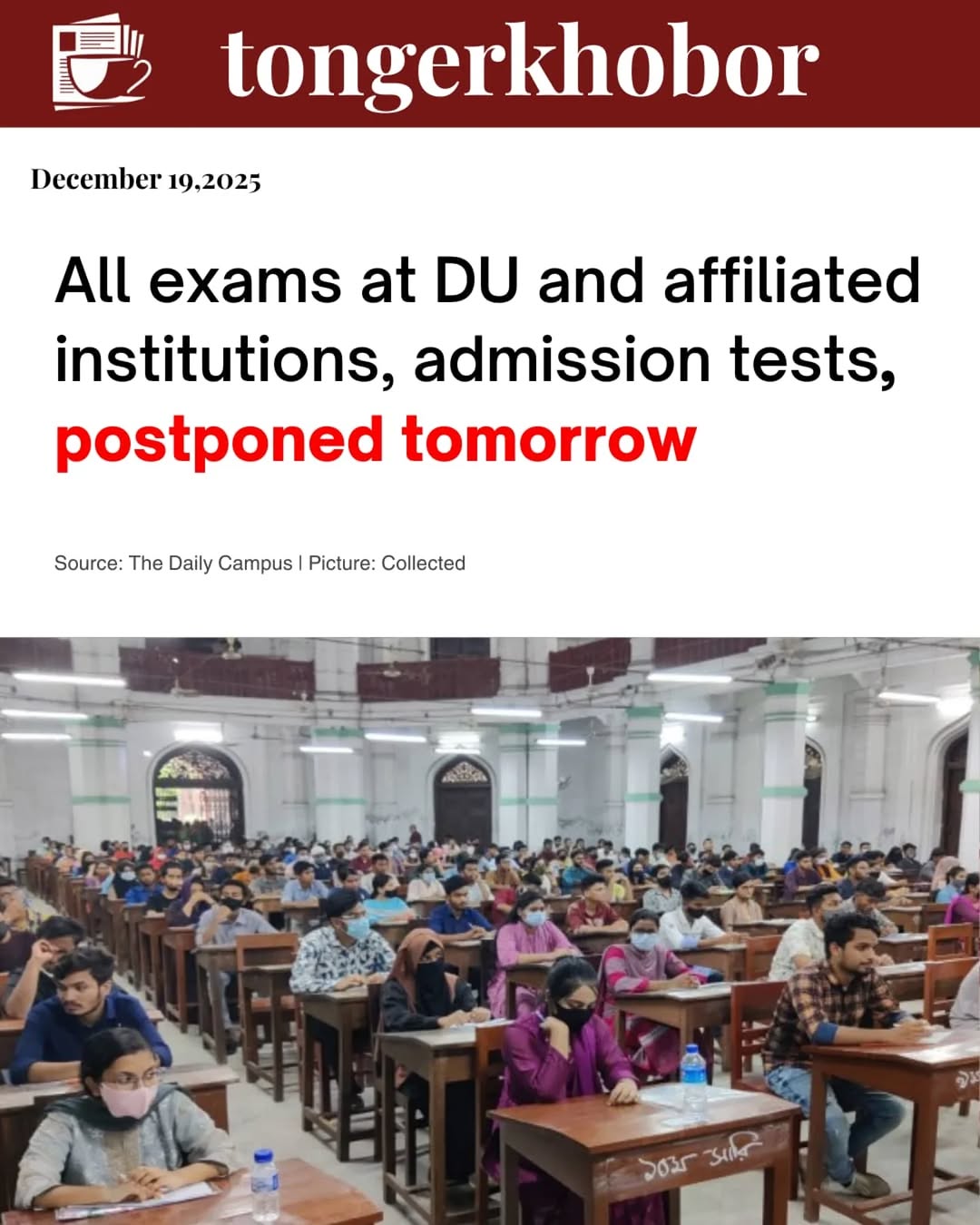 All examinations scheduled for Saturday (December 20) at Dhaka University (DU) have been postponed in the wake of the state mourning declared for the ...