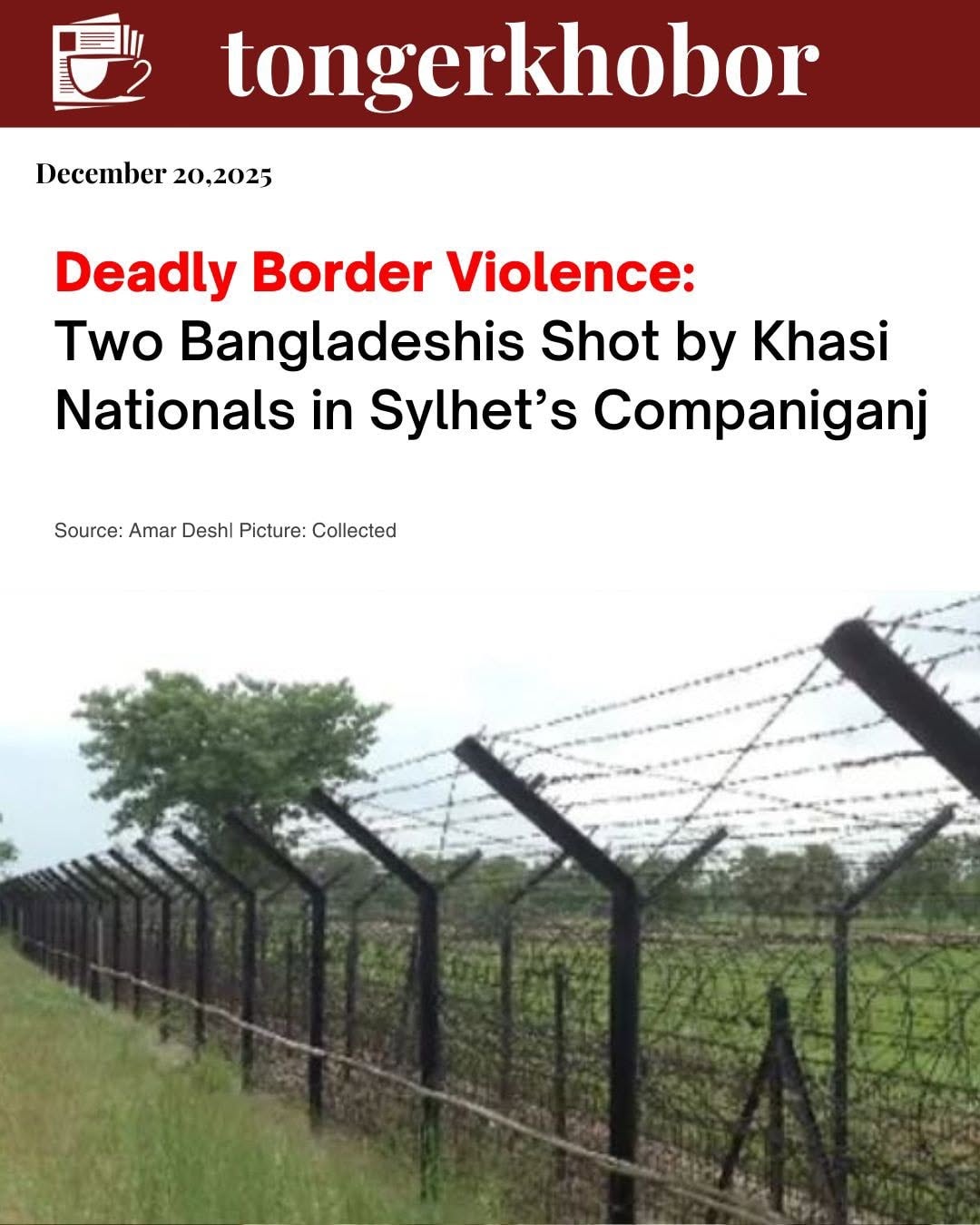 Two Bangladeshis were killed in a shooting by Indian Khasia nationals at the Companiganj border in Sylhet. The deceased was Md.