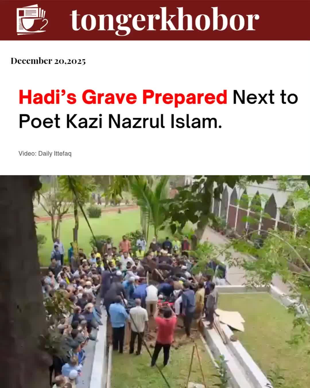Hadi’s Grave Prepared Next to Poet Kazi Nazrul Islam.