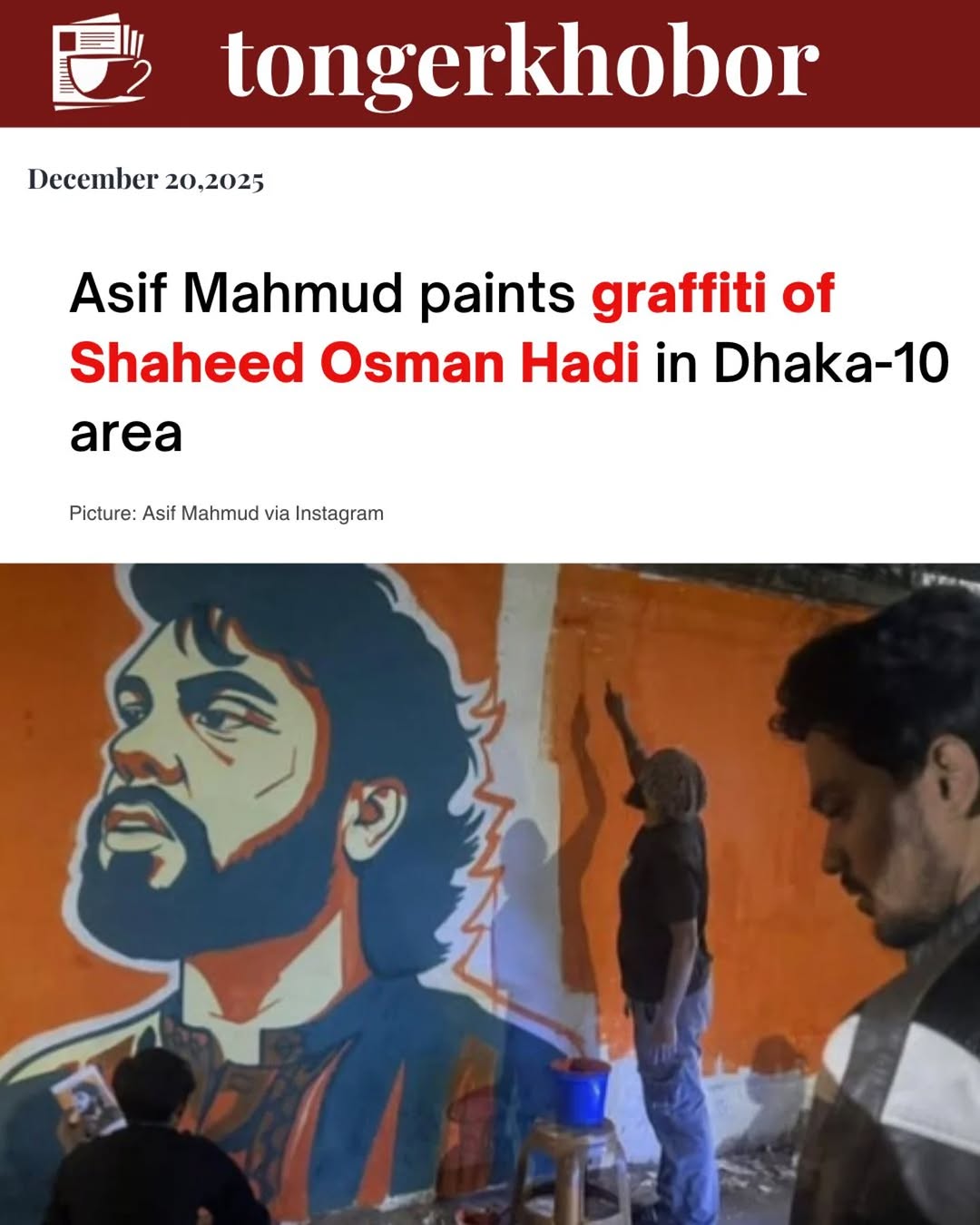 Asif Mahmud paints graffiti of Osman Hadi in Dhaka 10 area. Asif says- "Shaheed Osman Hadi lives on—within us, through us.