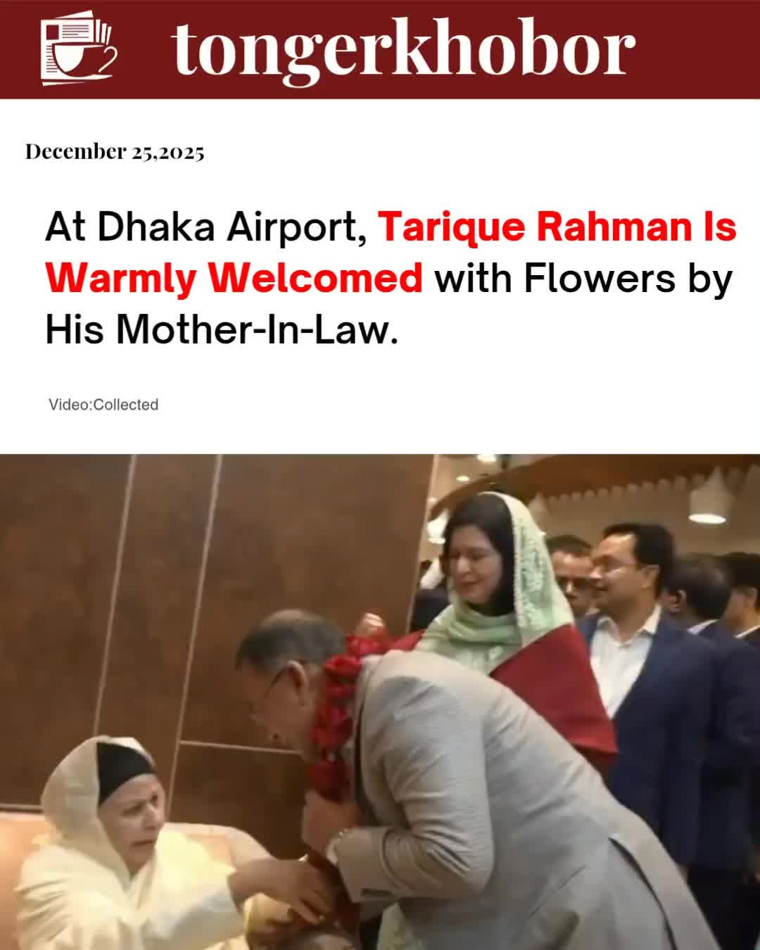 At Dhaka Airport, Tarique Rahman Is Warmly Welcomed with Flowers by His Mother-In-Law.