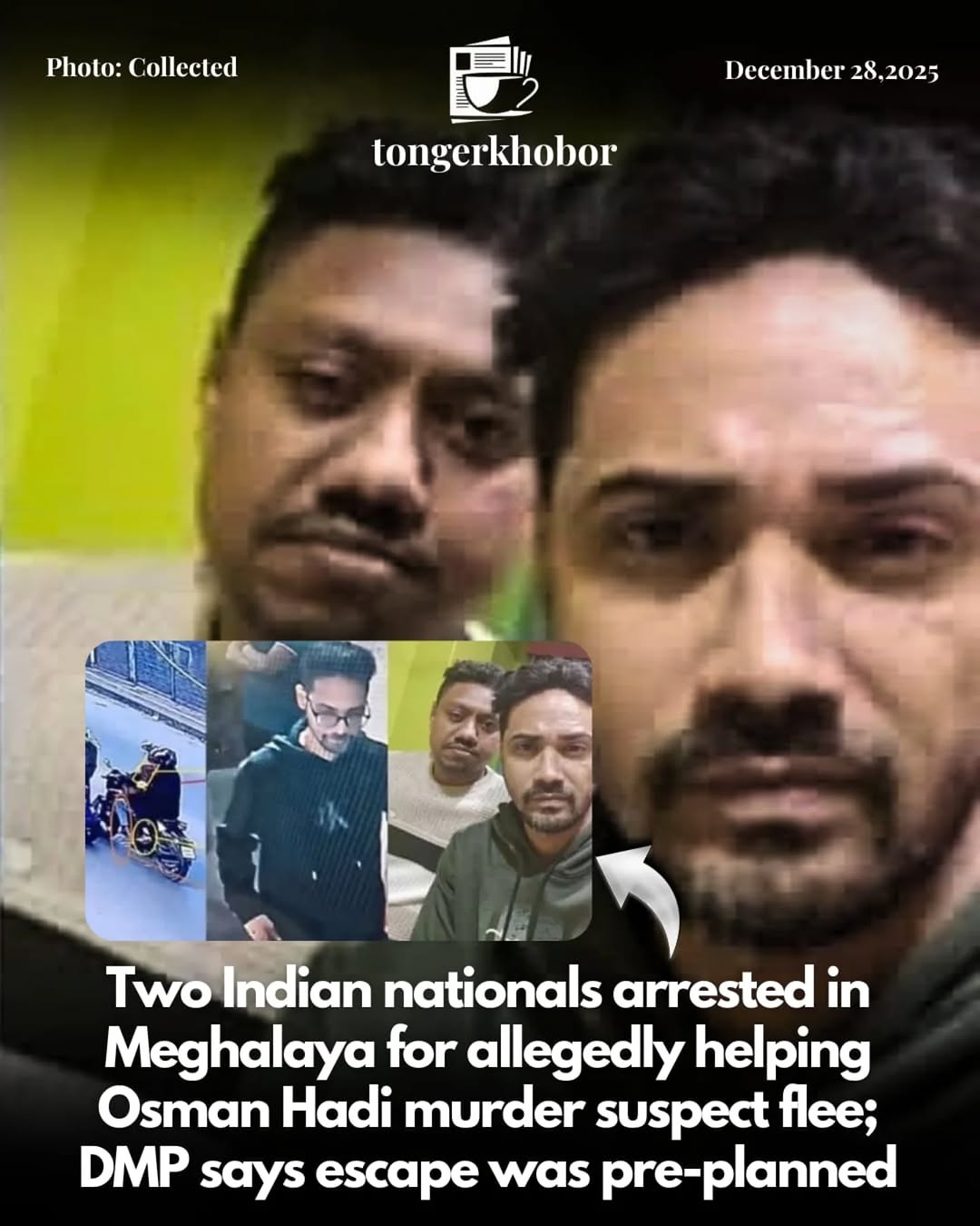 Two Indian nationals have been arrested in India’s Meghalaya state for allegedly assisting Faisal Karim Masud alias Daud, a prime suspect in the murde...