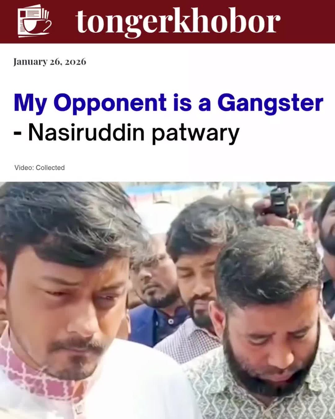 Nasiruddin Patwary, chief coordinator of Bangladesh's National Citizens' Party (NCP), has accused his political opponent as gangster