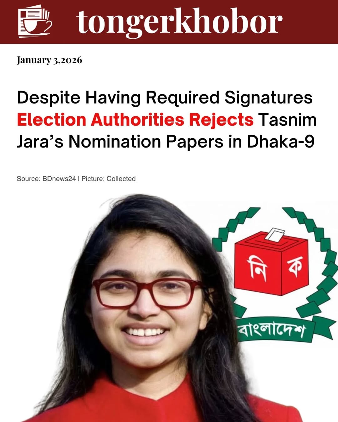 Dr. Tasnim Jara's nomination papers for Dhaka-9 were rejected on January 3, 2026, despite required signatures, due to discrepancies in voter verificat...