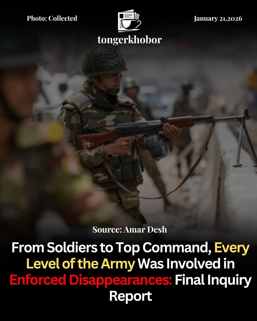 The Commission of Inquiry on Enforced Disappearances submitted its final report to Chief Adviser Dr. Muhammad Yunus on January 4.