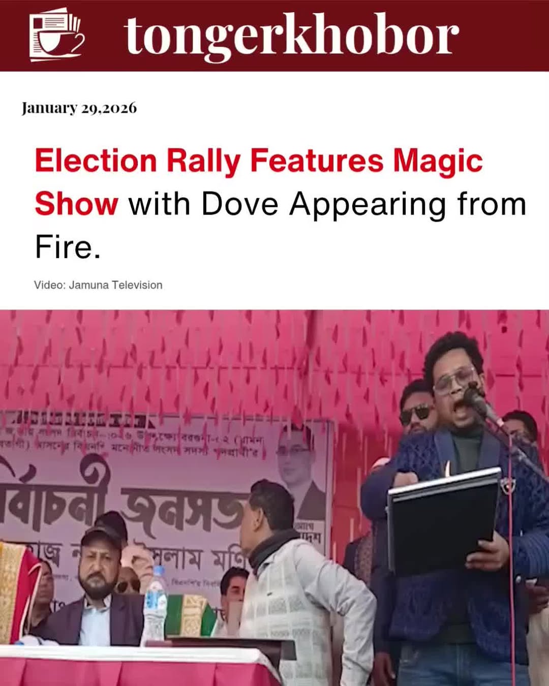 BNP Election Rally Features Magic Show with Dove Emerging from Fire.