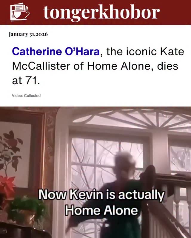Catherine O'Hara, the iconic Kate McCallister of Home Alone, dies at 71.